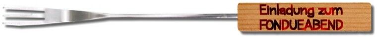 Fonduegabel mit Einladungstext auf Griff.
